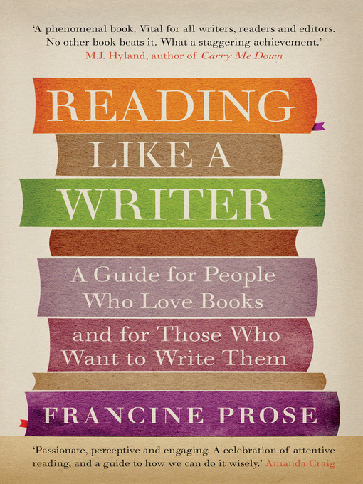 Title details for Reading Like a Writer by Francine Prose - Available